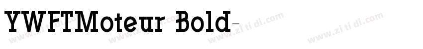 YWFTMoteur Bold字体转换 YWFTMoteur Bold字体转换